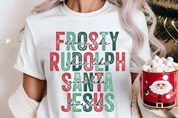 Dance Like Frosty, Love Like Jesus SVG
