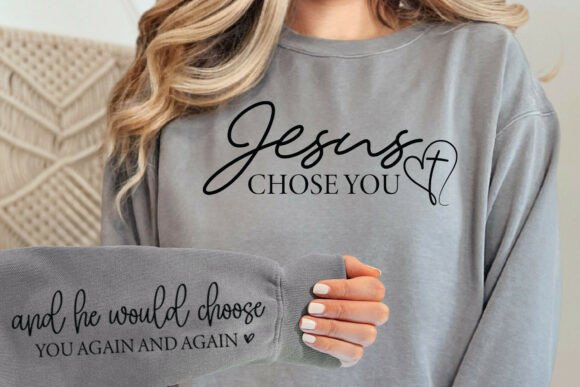 Jesus Chose You SVG Christian Shirt Svg for Crafts